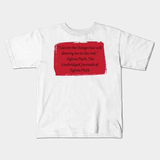 Sylvia Plath Kids T-Shirt by HappyBird